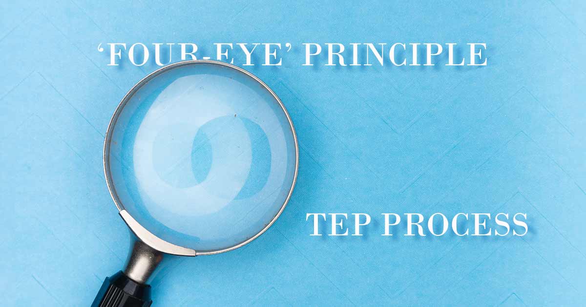 Magnifying glass examining the four-eye principle and the TEP process